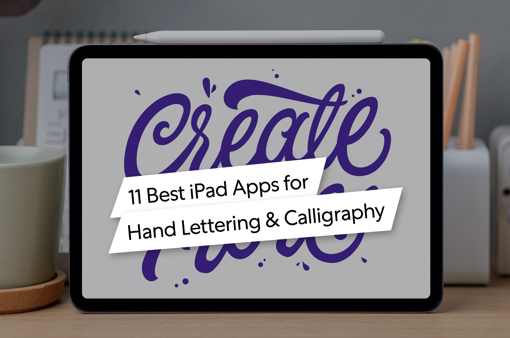 http://paperlike.com/cdn/shop/articles/11_Best_iPad_Apps_for_Hand_Lettering_-_Cover.jpg?v=1681823325&width=2048