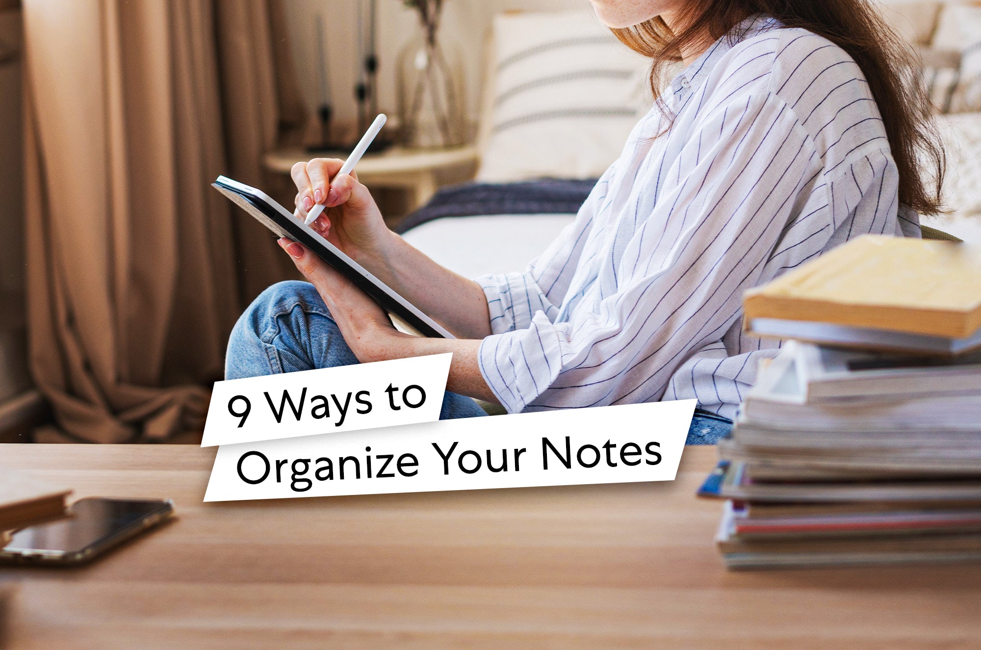 9 Ways to Organize your Notes