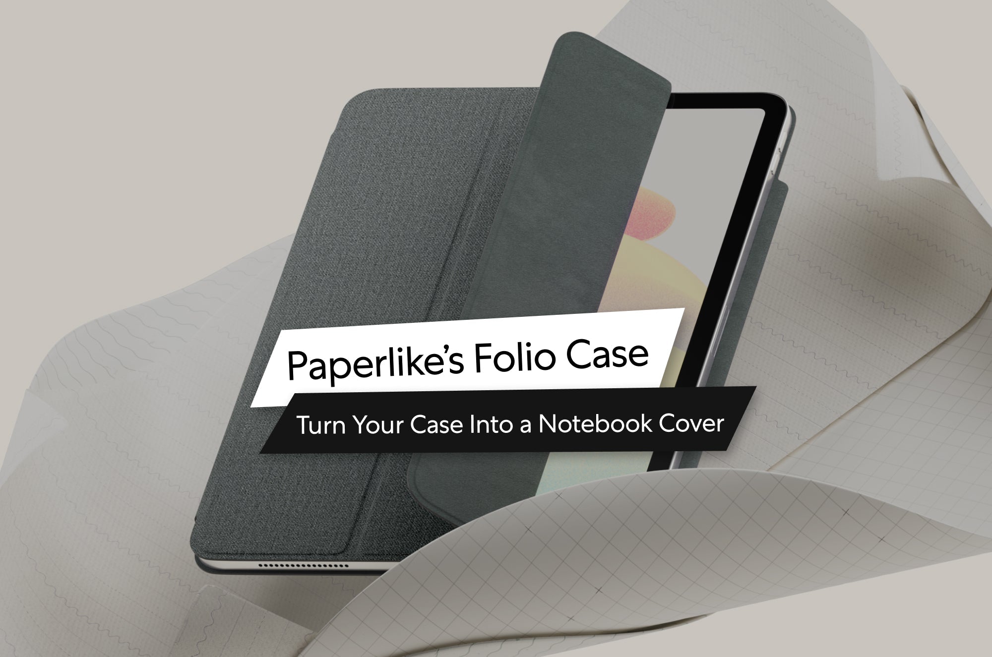Paperlike's Folio Case on an iPad. Turn your Case Into a Notebook Cover